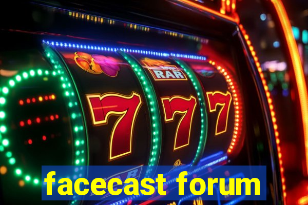 facecast forum